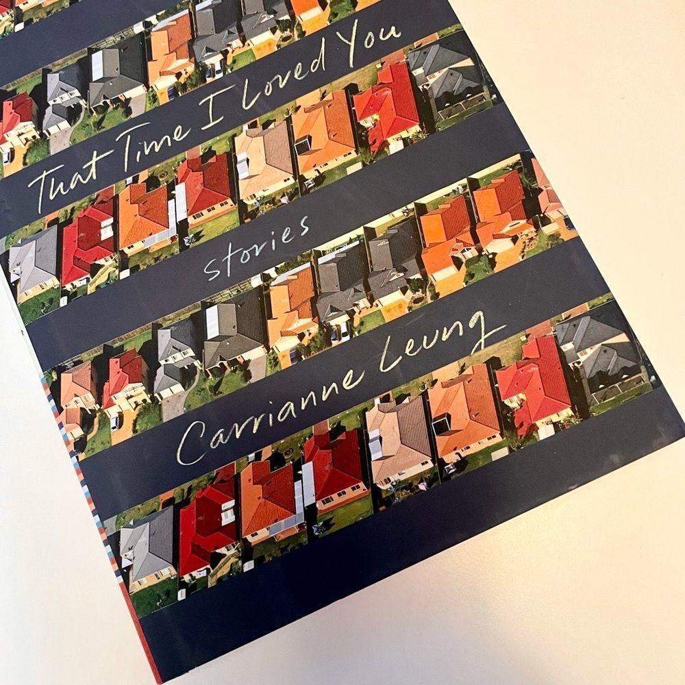 BOOK “That Time I Loved You”, Carrianne Leung, Hardcover, stories, 215 P…